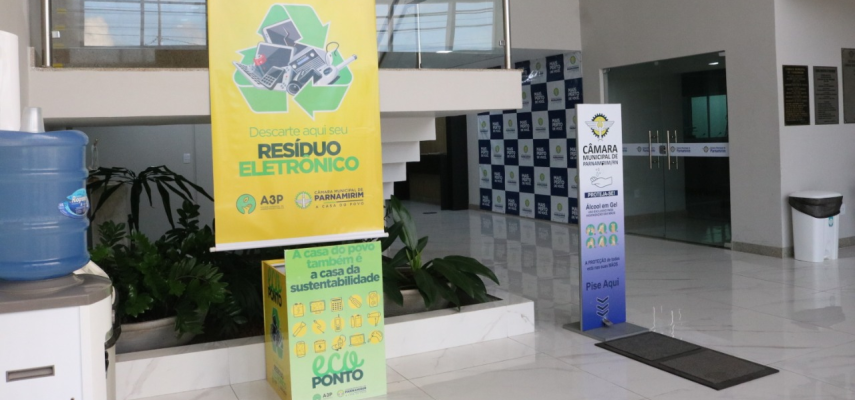 Projeto A3P: Câmara de Parnamirim instala ecoponto para coleta de lixo eletrônico