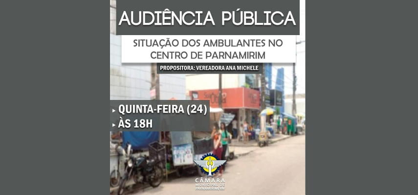 Audiência pública debaterá situação dos vendedores ambulantes de Parnamirim