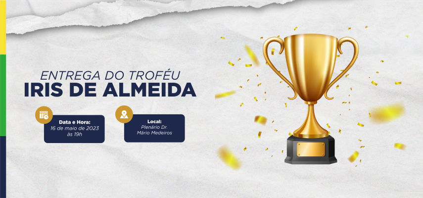Solenidade de entrega do Troféu Iris de Almeida ocorre na próxima terça