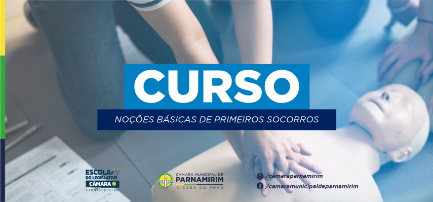 Em parceria com o SAMU, Câmara de Parnamirim promove curso de primeiros socorros