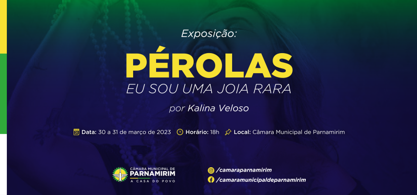 Câmara de Parnamirim sedia 'Exposição Pérolas'