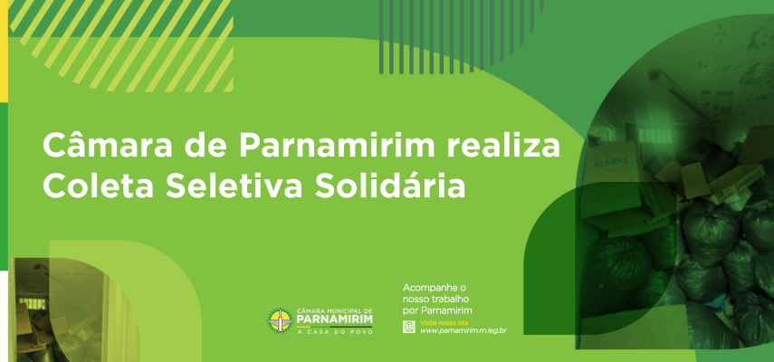camara-de-parnamirim-realiza-coleta-seletiva-solidaria