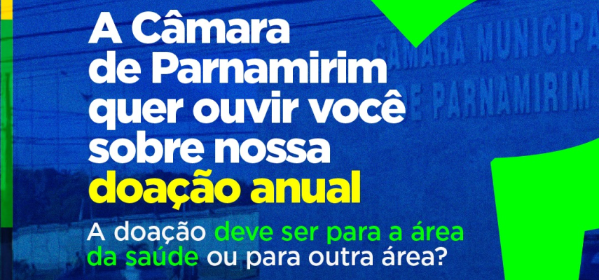 Câmara de Parnamirim faz enquete pública sobre doação anual