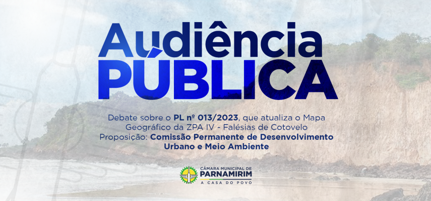 Câmara promove Audiência Pública para debater a Zona de Proteção Ambiental das Falésias de Cotovelo 