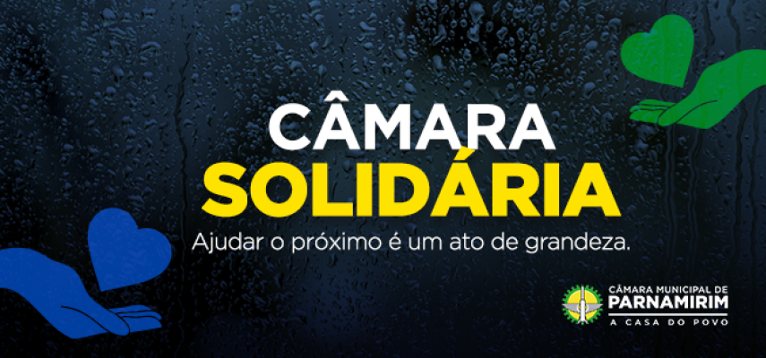 Poder Legislativo inicia campanha Câmara Solidária