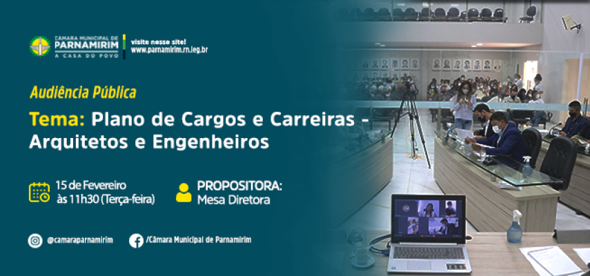 Câmara de Parnamirim irá realizar Audiência Pública para debater o Novo Plano de Cargos e Carreiras de Arquitetos e Engenheiros