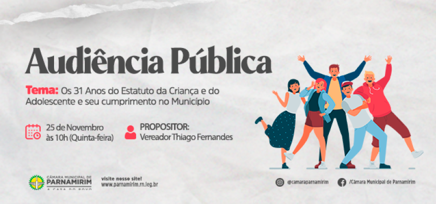 Audiência Pública debate os 31 anos do  Estatuto da Criança e do Adolescente