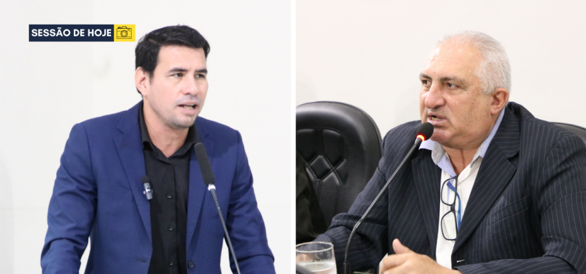 Vereadores Irani Guedes e Michael Borges utilizam a tribuna durante a 116ª Sessão Ordinária