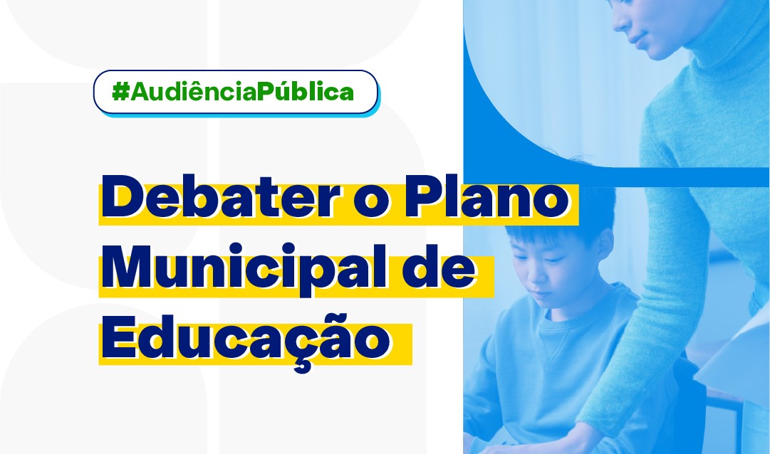 plano-municipal-da-educacao-vai-ser-debatido-em-audiencia-publica