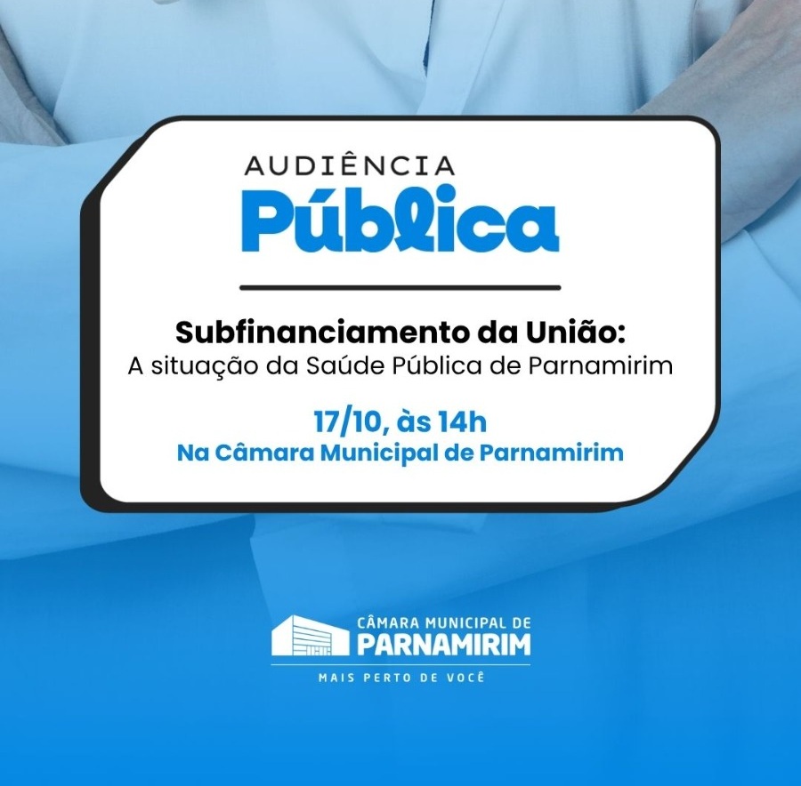 Audiência pública vai analisar o subfinanciamento da saúde de Parnamirim
