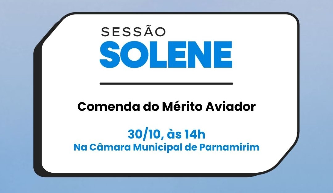 Câmara de Parnamirim entrega Comenda de Mérito ao Aviador