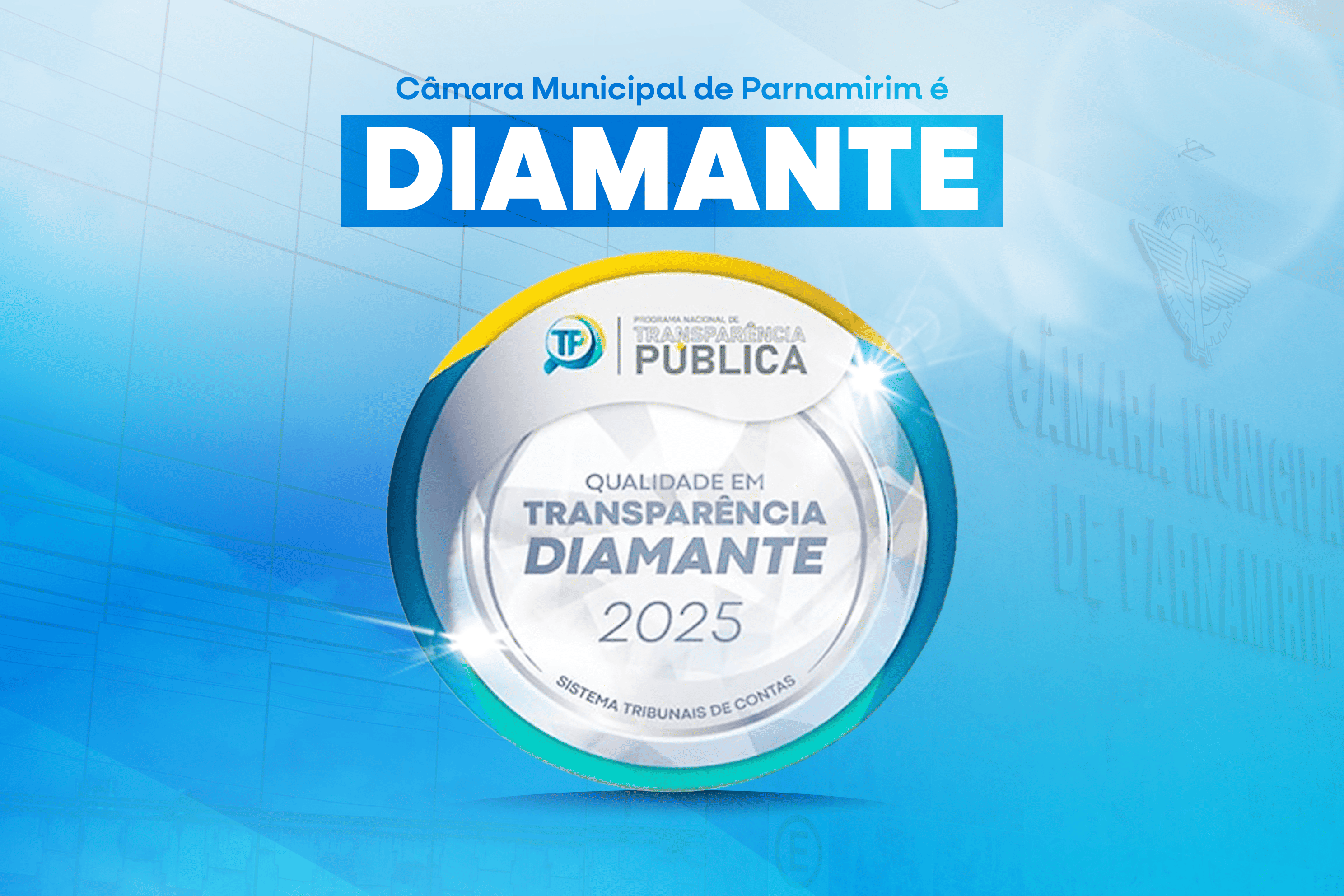 Câmara de Parnamirim conquista Selo Diamante de Transparência 2025