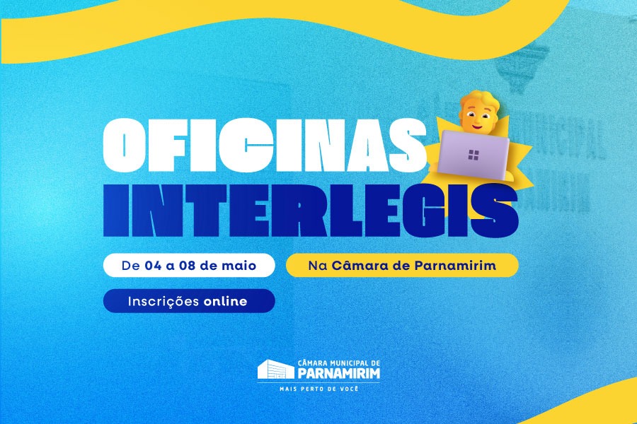 Inscrições abertas para oficinas do Interlegis na Câmara de Parnamirim